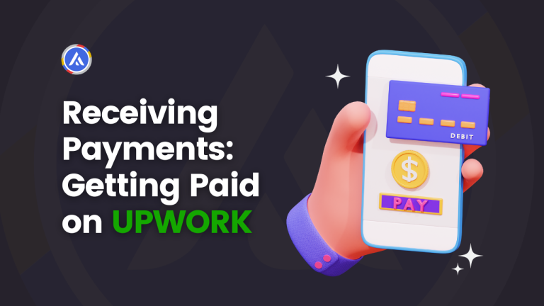 Receiving Payments: Getting Paid on Upwork